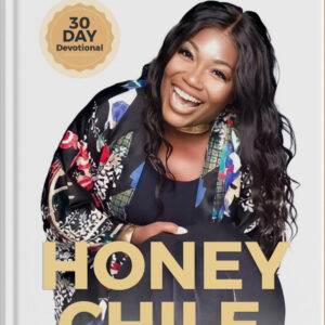 Honey Chile, He Gives You Beauty For Ashes